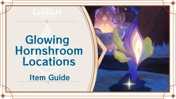 Genshin Impact - Glowing Hornshroom Locations and How to Get
