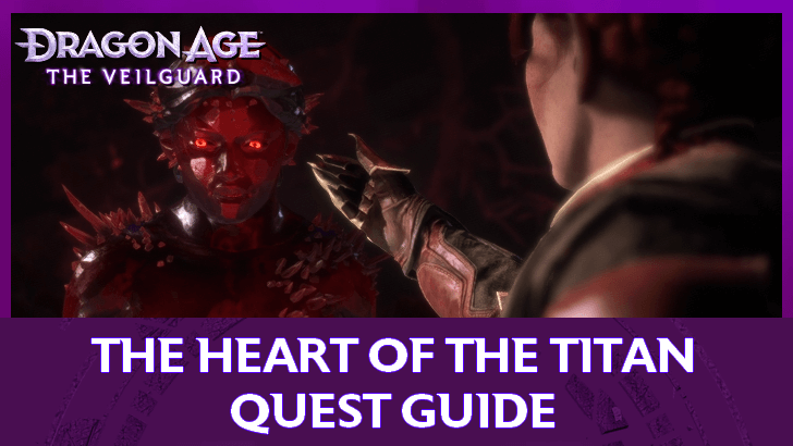 Dragon Age The Veilguard - The Heart of the Titan Quest Guide