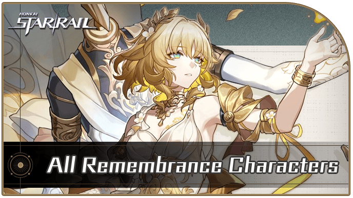 Honkai Star Rail - All Remembrance Characters