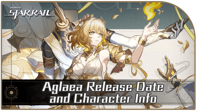 Aglaea Release Date And Character Info | Honkai: Star Rail｜Game8