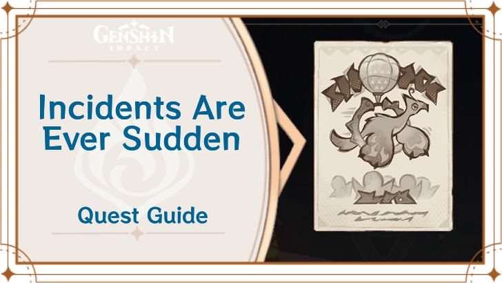 Genshin Impact - Incidents Are Ever Sudden World Quest Guide