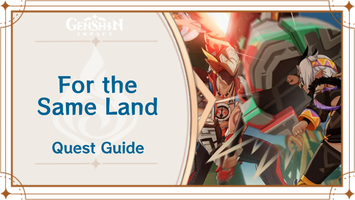 Genshin Impact - For the Same Land Archon Quest Guide