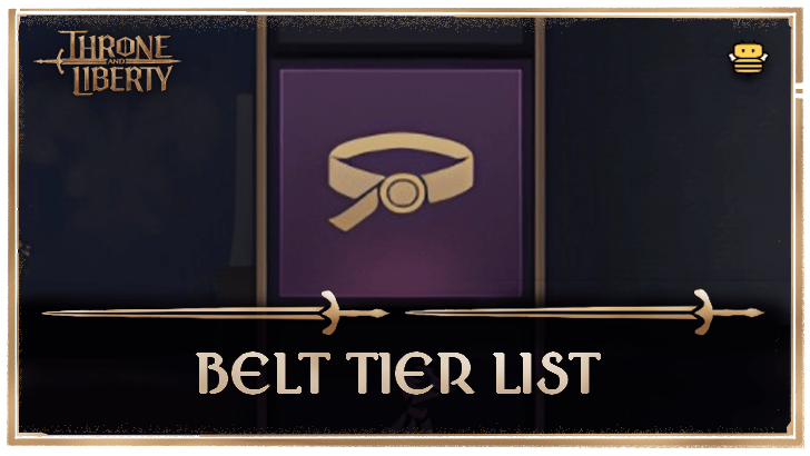 Throne and Liberty (TL) - Belt Tier List