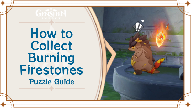 Genshin Impact How to Collect Burning Firestones