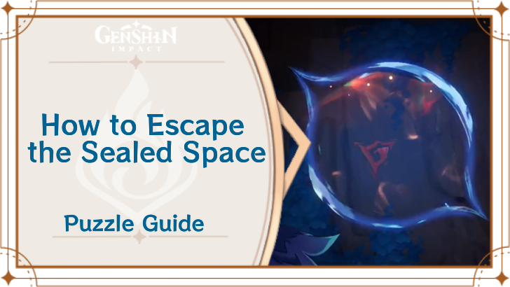 How to Escape the Sealed Space Genshin Impact