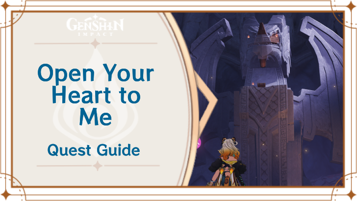 Genshin Impact - Open Your Heart to Me World Quest Guide