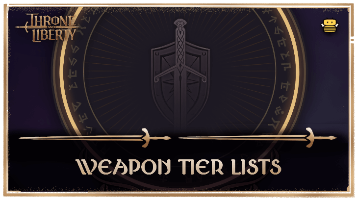 Throne and Liberty (TL) - Weapon Tier List Banner