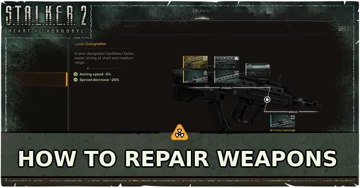 STALKER 2 Heart of Chornobyl How to Repair Weapons