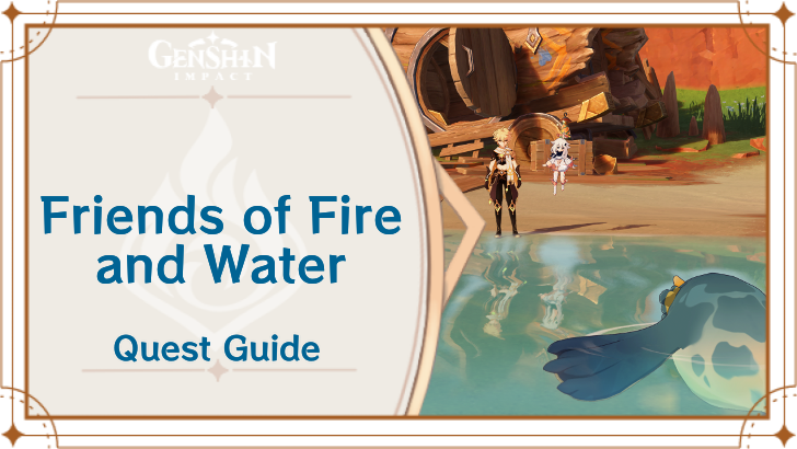 Genshin Impact - Friends of Fire and Water World Quest Guide
