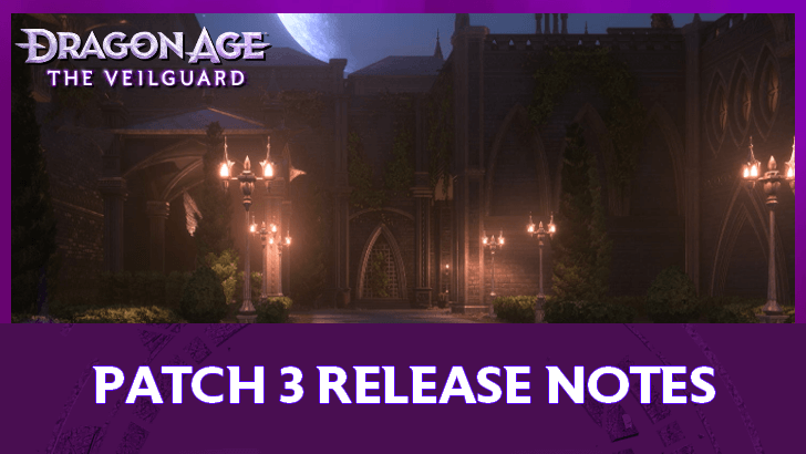 Dragon Age The Veilguard - Patch 3 Release Notes