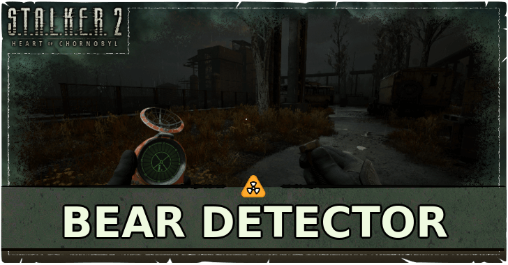 Stalker 2 - Bear Detector