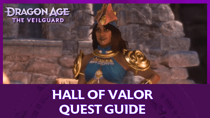 Dragon Age The Veilguard - Hall of Valor Quest Guide