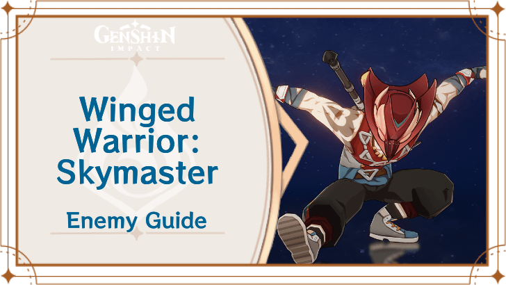 Genshin Impact Winged Warrior - Skymaster Enemy Guide Top Banner