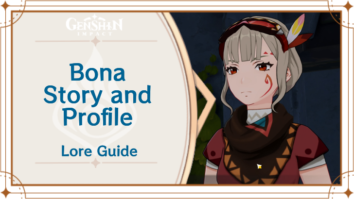 Genshin Impact - Bona Story and Profile