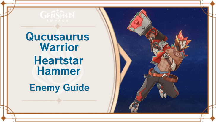 Genshin Impact Qucusaurus Warrior - Heartstar Hammer Enemy Guide Top Banner