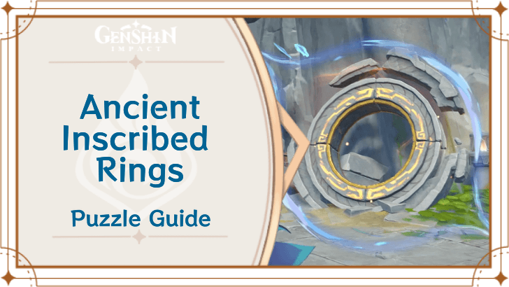 Genshin Impact - Ancient Inscribed Rings Puzzle Guide