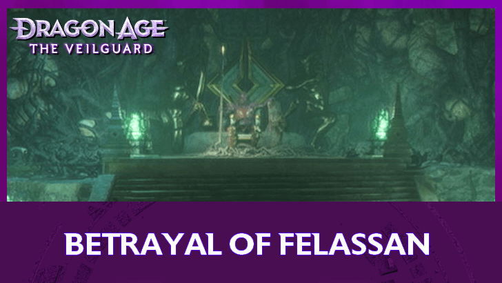 Dragon Age The Veilguard - How to Beat Betrayal of Felassan