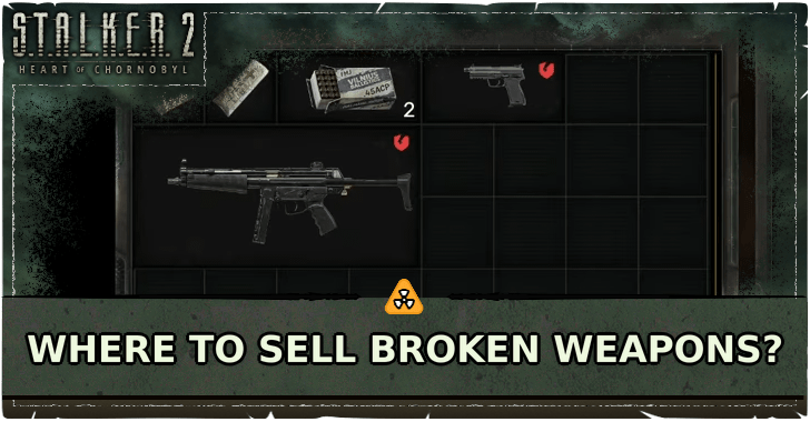 Stalker 2 - Where to Sell Broken Weapons.png