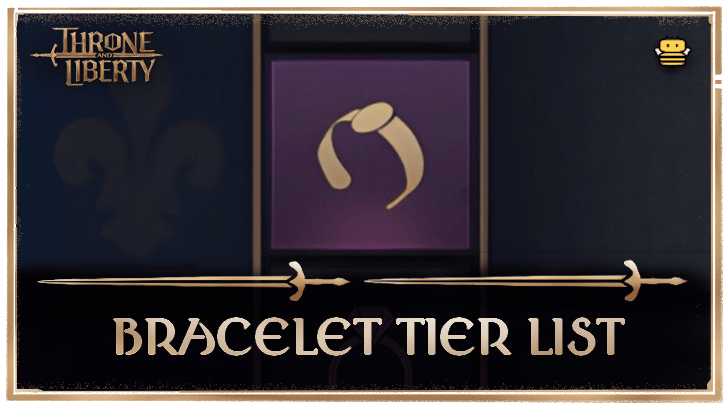 Throne and Liberty (TL) - Bracelet Tier List