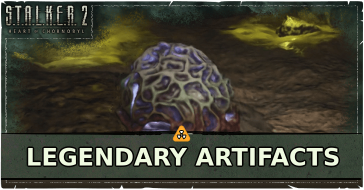 Stalker 2 - Legendary Artifacts