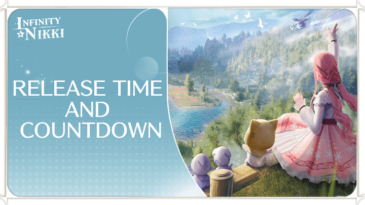 Infinity Nikki - Release Time and Countdown