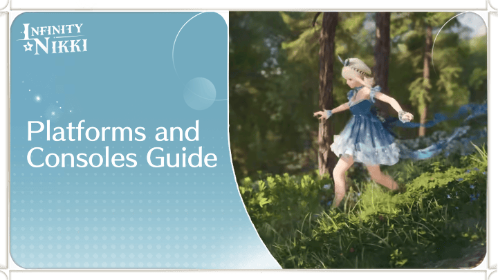 Infinity Nikki - Platforms and Consoles Guide