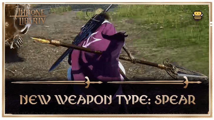 Throne and Liberty New Weapon Type Released Spear