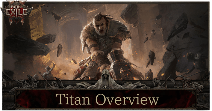 Path of Exile 2 (PoE 2) - Titan Ascendancy Overview and Skills