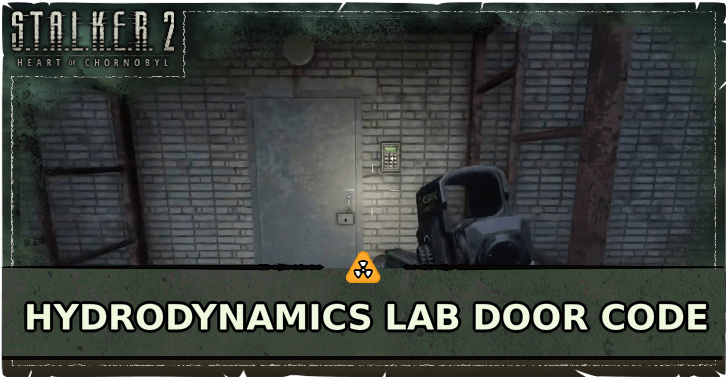 Stalker 2 Hydrodynamics Lab Door Code