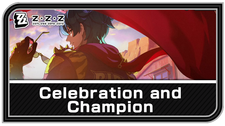 Zenless Zone Zero - Celebration and Champion Commission Guide