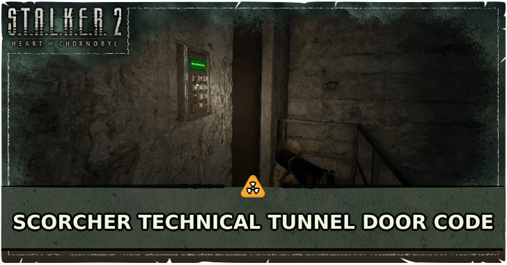 Stalker 2 Scorcher Technical Tunnel Door Code