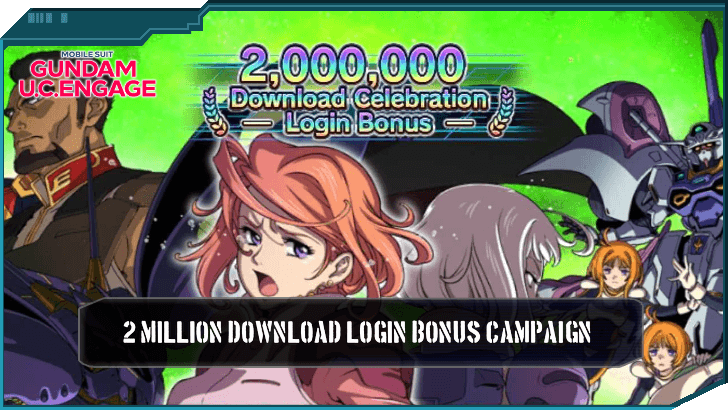 2 Million Download Login Bonus Campaign - Gundam UC Engage