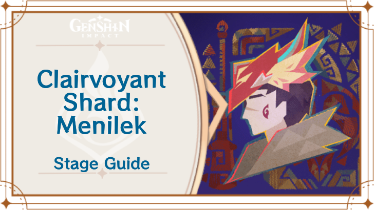 Genshin Impact - Clairvoyant Shard - Menilek Stage 2 Guide