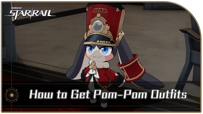 Honkai Star Rail - How to Get Pom-Pom Outfits