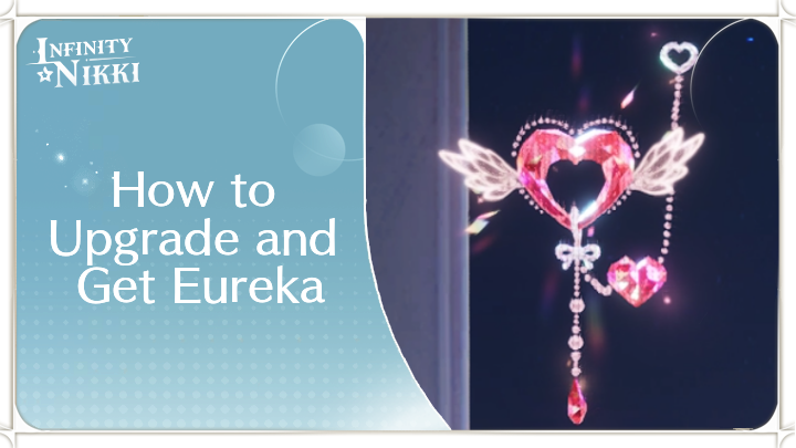 Infinity Nikki How to Upgrade and Get Eureka