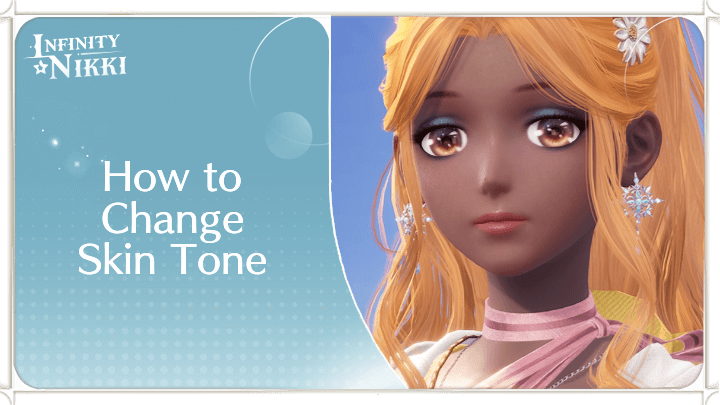 Infinity Nikki - How to Change Skin Tone
