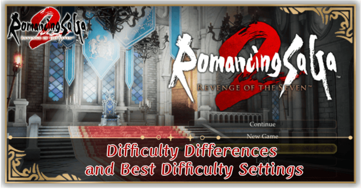 Romancing Saga 2 - Difficulty Differences and Best Difficulty Settings
