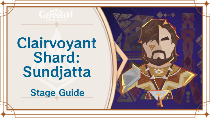 Genshin Impact - Clairvoyant Shard Sundjatta Stage 3 Guide
