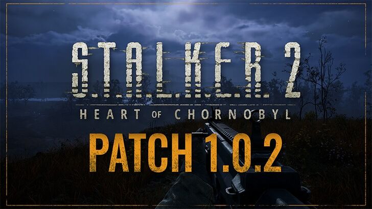 Stalker 2 Update 1.0.2. Patch Notes