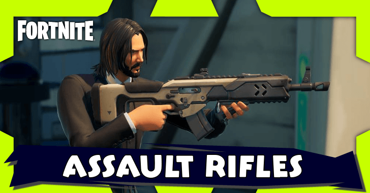 Fortnite Assault Rifles