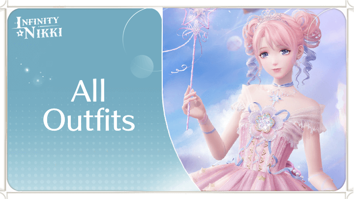 Infinity Nikki - All Outfits