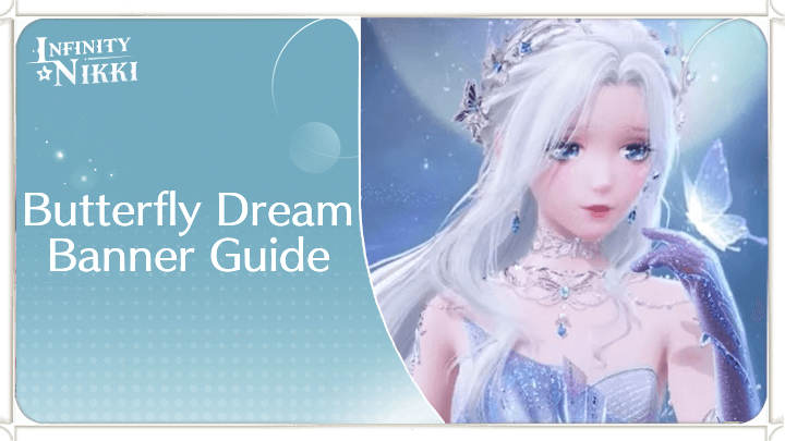 Infinity Nikki - Butterfly Dream Banner Guide