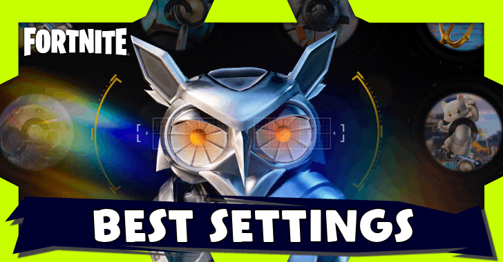 Fortnite - Best Settings for Chapter 6