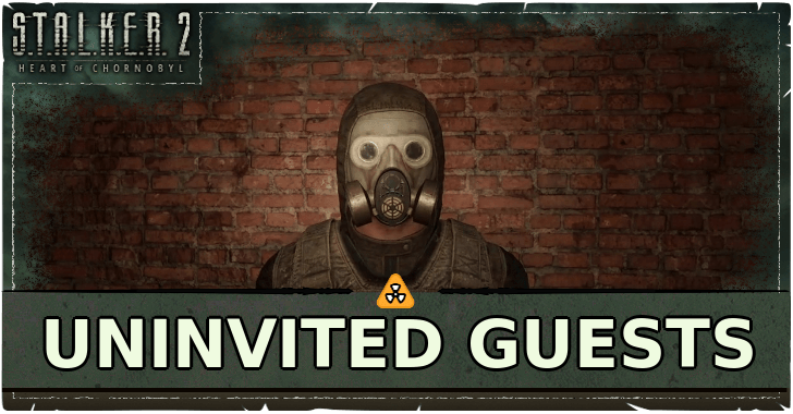 Stalker 2 Uninvited Guests