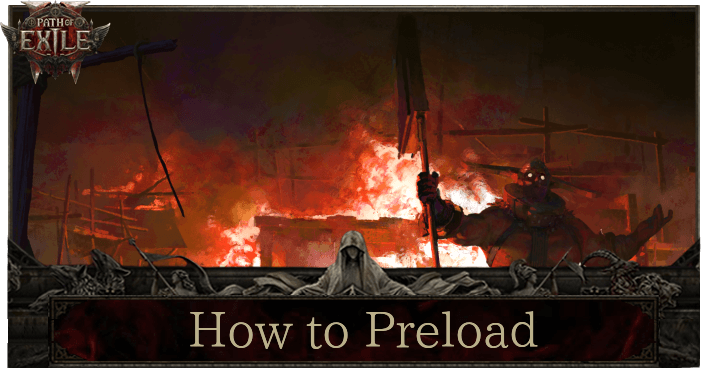 Path of Exile 2 Preload Date and Guide: How to Pre-Download, 
