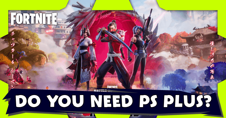 Fortnite - Do You Need PlayStation Plus to Play Fortnite?
