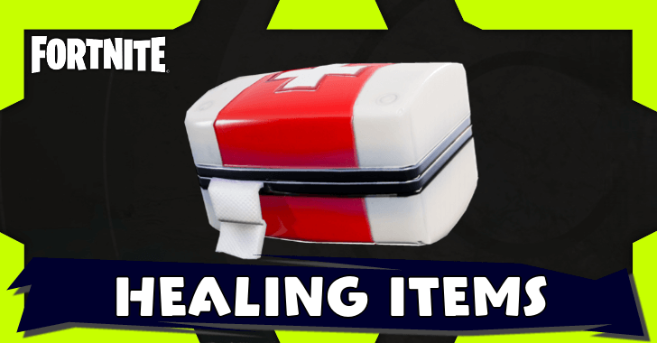 Fortnite Healing Items