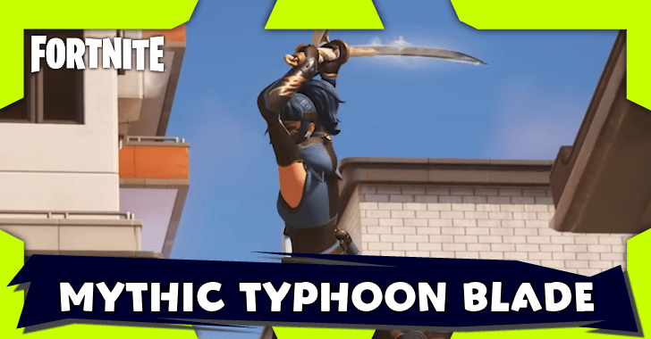 Fortnite How to Get Mythic Typhoon Blade