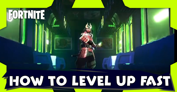 Fortnite - How to Level Up Fast