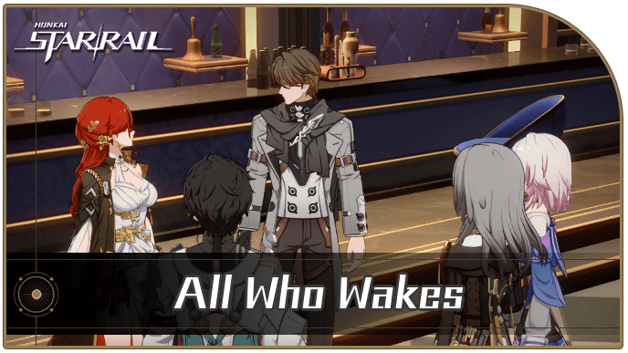 Honkai Star Rail - All Who Wakes